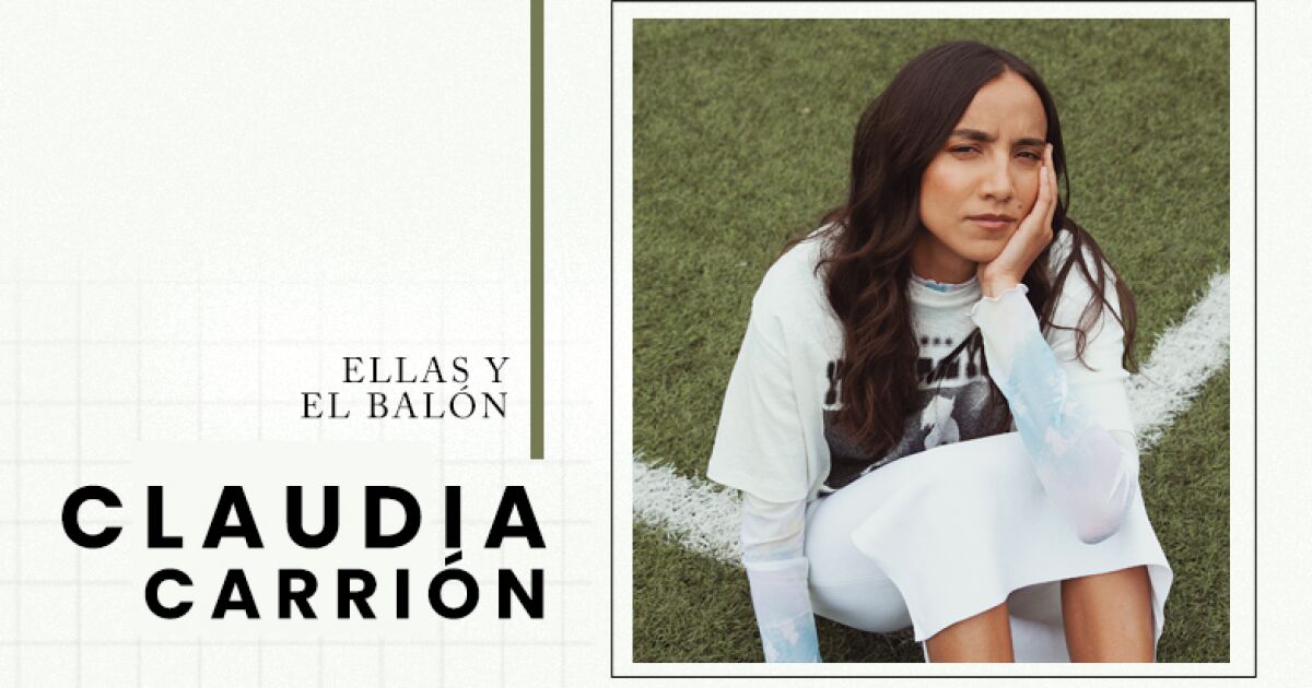 Ellas y el balón: Claudia Carrión