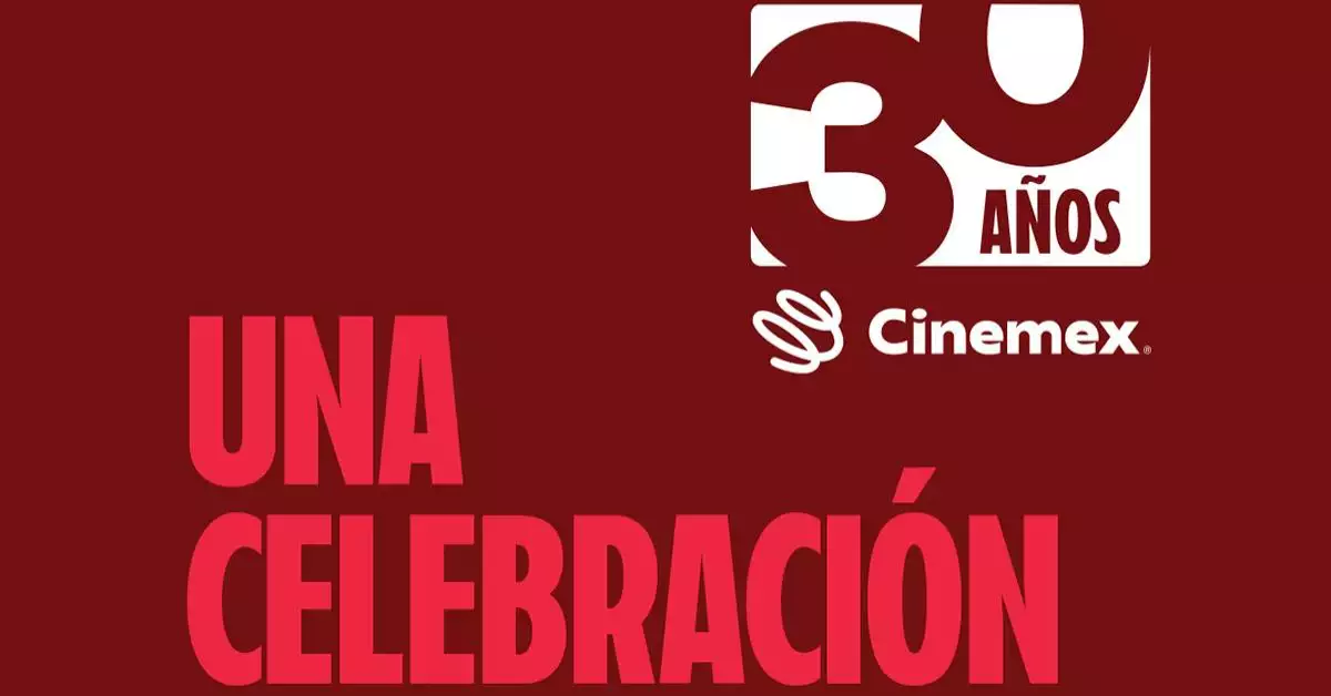¡Tómala, Cinépolis! Cinemex pone sus boletos a 30 pesos para celebrar su aniversario