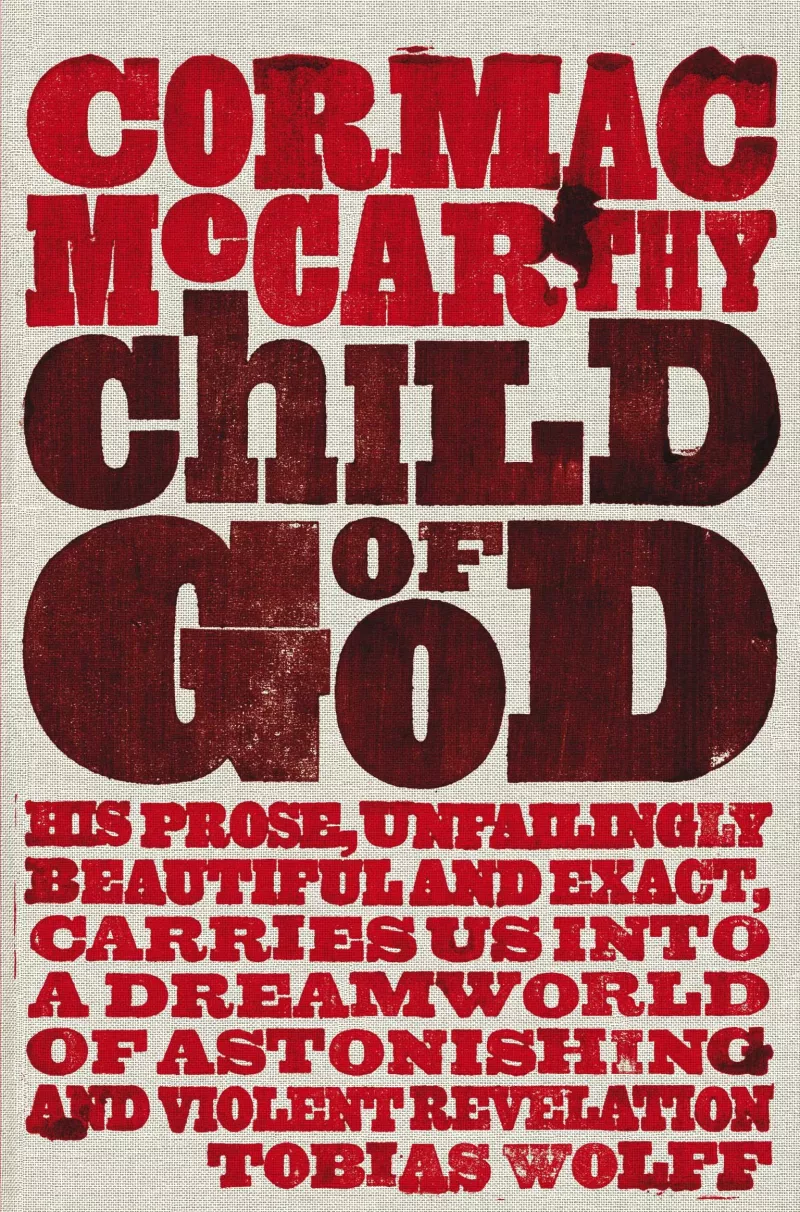 Child of God, de Cormac McCarthy.
