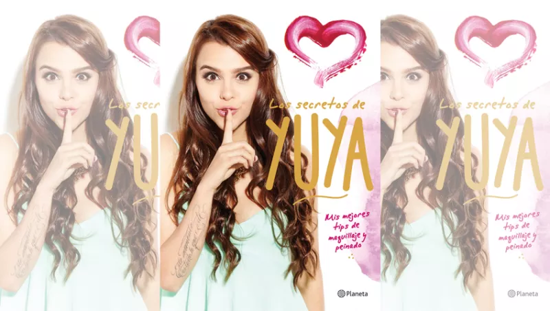 Los secretos de Yuya: Mis mejores tips de maquillaje y peinado