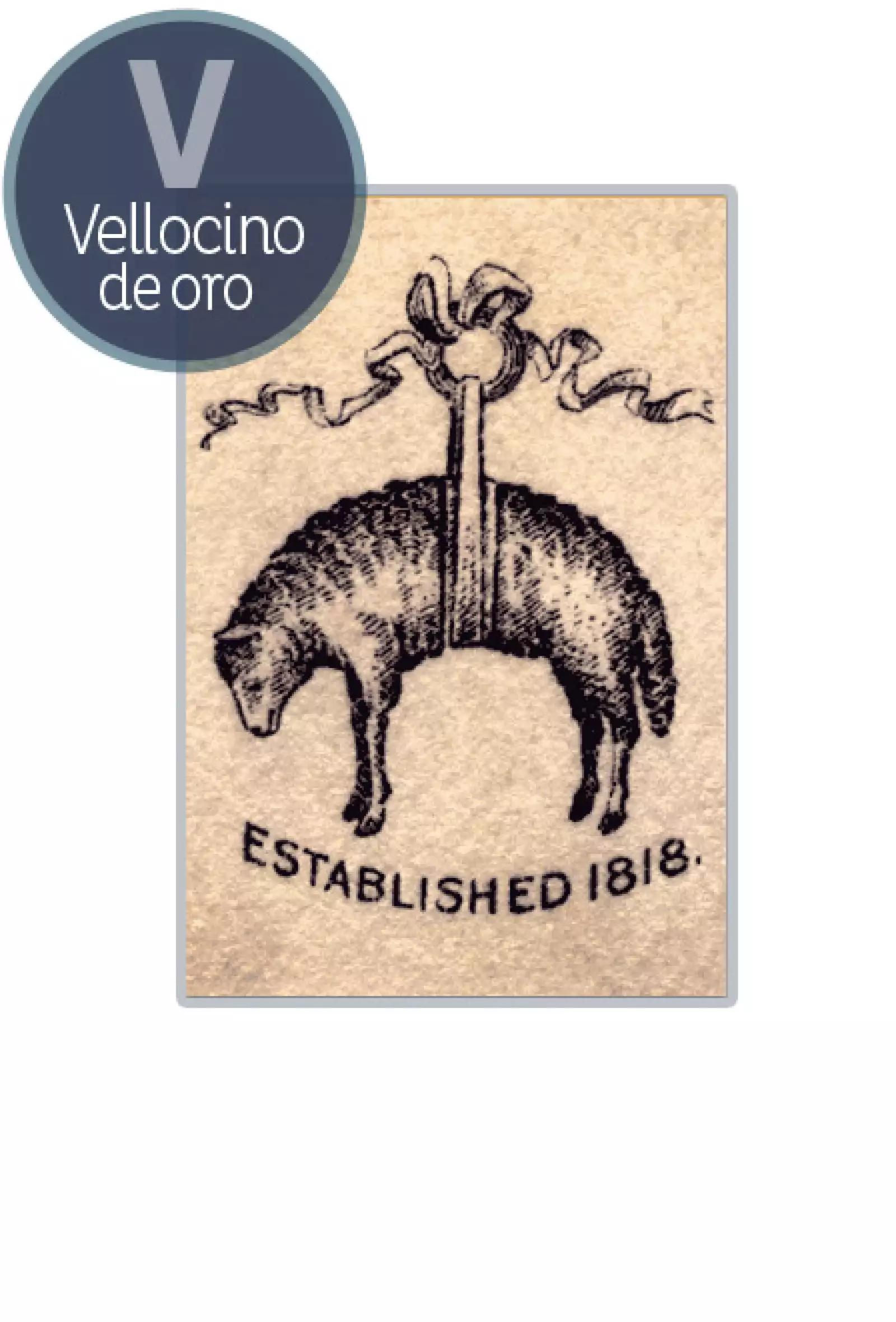 The Golden Fleece se toma y adapta como sello de la compañía en 1850. Representa una oveja suspendida en una cinta, la cuál ha sido el símbolo de los mercantes de lana en Inglaterra, y en el siglo XV se convirtió en el emblema de los caballeros de la Lana Dorada, fundada por Felipe el Bueno.