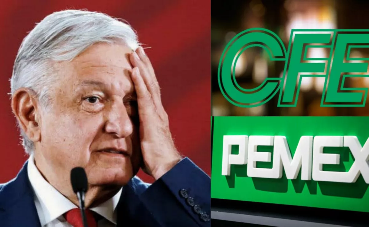 AMLO Pemex y CFE