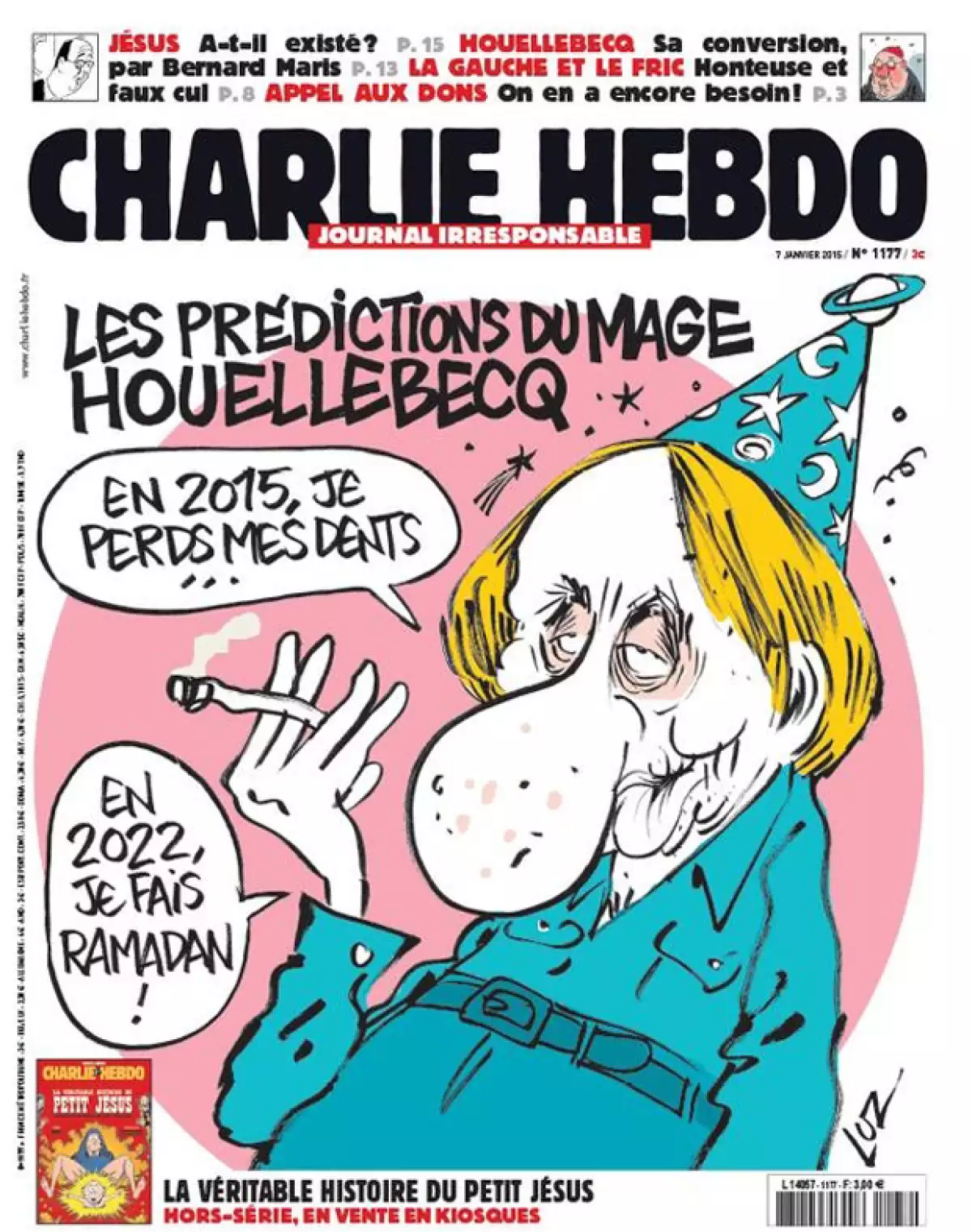 Ésta fue una de las últimas portadas del diario Charlie Hebdo. En ella, el escritor Michel Houellebecq figura a propósito de su novela en la cual habla de reflexión espiritual y política sobre el Islam.