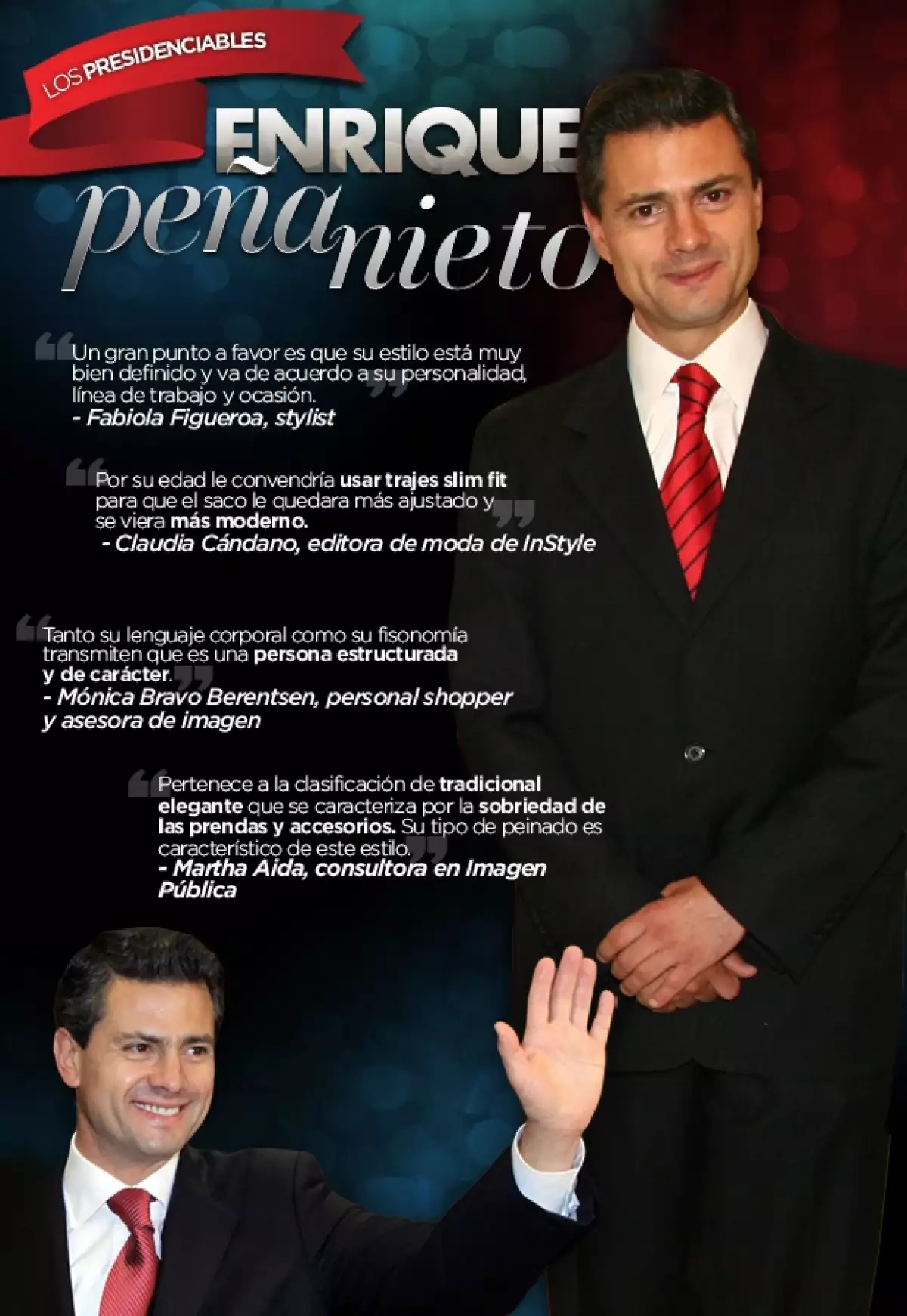 El estilo de Peña Nieto es tradicional, y aunque le va bien, podría incorporar algunas nuevas tendencias.