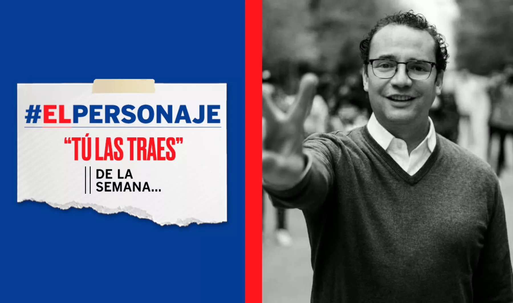 #ElPersonaje | Xavier Nava