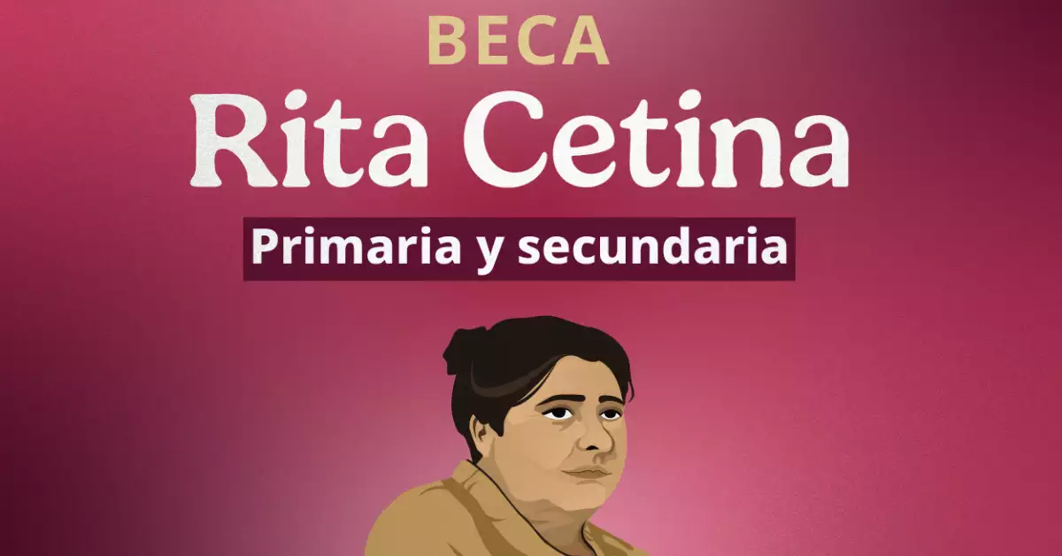 Beca Rita Cetina: ¿es necesaria la CURP biométrica para la entrega de tarjetas 2026? 