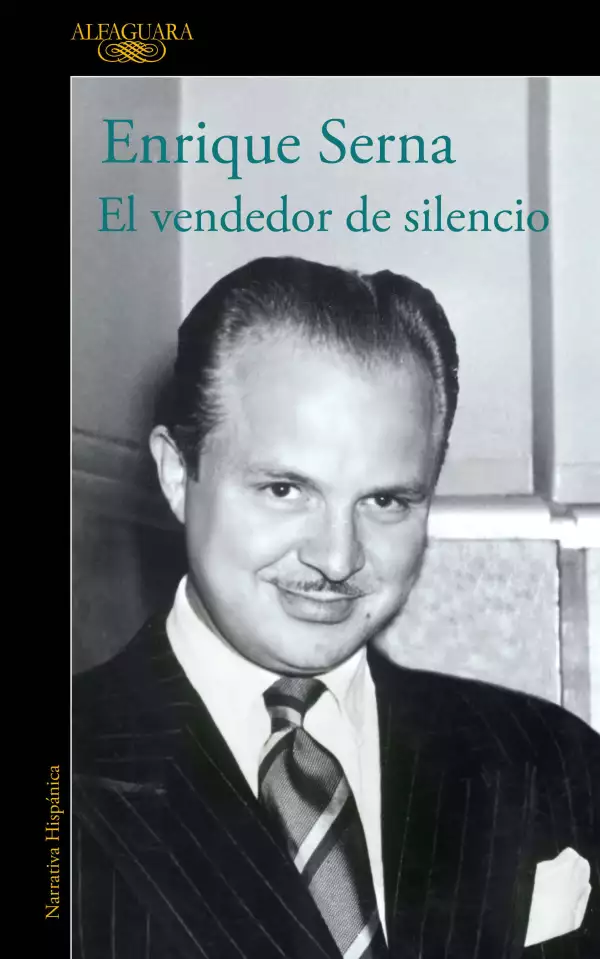 Novela El Vendedor de Silencios, de Enrique Serna, sobre Carlos Denegri